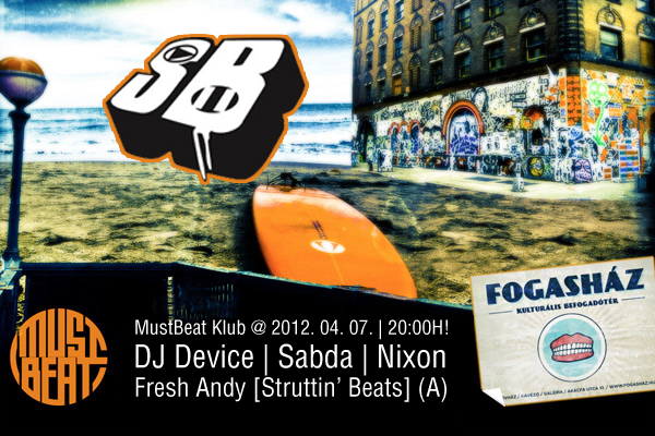MustBeat Klub feat. Fresh Andy – Fogas Ház/Budapest – 7.4.2012